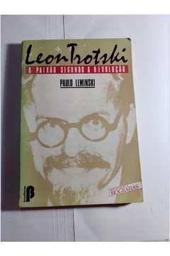 Leon Trotski: a Paixão Segundo a Revolução