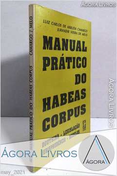 Manual Prático do Habeas Corpus