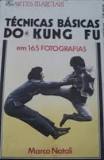 Técnicas Básicas do Kung Fu Em 165 Fotografias