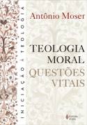 Teologia Moral Questões Vitais