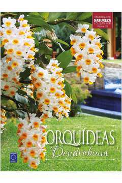 Orquídeas Dendrobium - Coleção Rubi. Volume 10