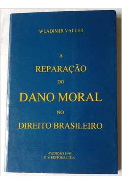 A Reparação do Dano Moral no Direito Brasileiro