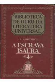 A Escrava Isaura - Biblioteca de Ouro da Literatura Universal