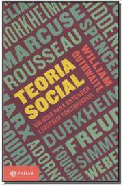 Teoria Social: um Guia para Entender a Sociedade Contemporânea