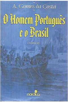 O Homem Português e o Brasil - Crônicas