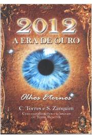 2012 a era de Ouro Olhos Eternos