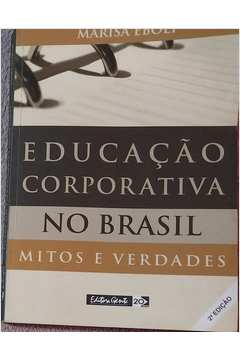 Educação Corporativa no Brasil: Mitos e Verdades