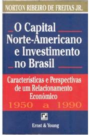 O Capital Norte-americano e Investimento no Brasil