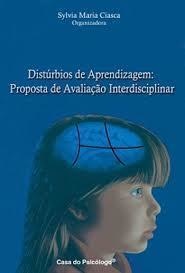 Distúrbios de Aprendizagem: Proposta de Avaliação Interdisciplinar