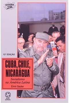 Cuba, Chile, Nicarágua - Coleção História Viva
