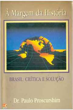 A Margem da História Brasil Critica e Solução