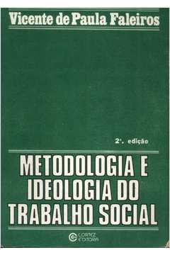 Metodologia e Ideologia do Trabalho Social