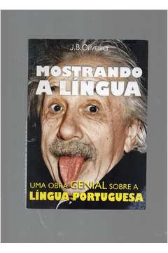 Mostrando a Língua - uma Obra Genial Sobre a Língua Portuguesa