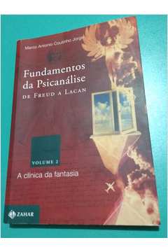 Livro: Fundamentos Da Psicanálise De Freud A Lacan - Marco Antonio ...