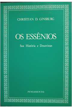 Os Essênios, Sua História e Doutrinas