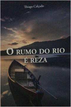 O Rumo do Rio é Reza de Thiago Calçado pela Gênio Criador (2019)
