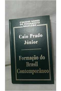 Formação do Brasil Contemporâneo - Grandes Nomes do Pensamento Brasile