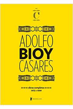 Obras Completas de Adolfo Bioy Casares