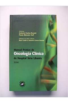 Manual Prático de Oncologia Clinica do Hospital Sírio Libanês