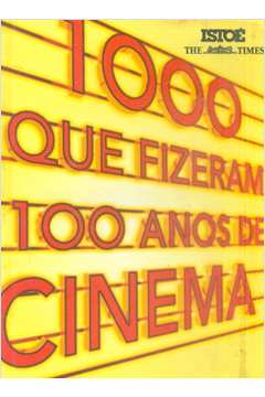 1000 Que Fizeram 100 Anos de Cinema