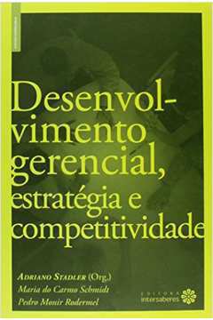 Desenvolvimento Gerencial, Estratégia e Competitividade Vol. 3