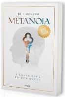 Metanoia - a Chave Está Em Sua Mente