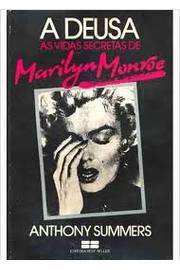 A Deusa - as Vidas Secretas de Marilyn Monroe