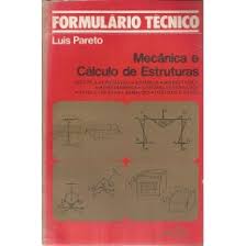 Formulário Técnico-mecânica e Cálculo de Estrutura