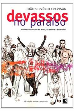 Devassos no Paraíso - a Homossexualidade no Brasil