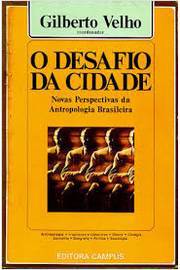 O Desafio da Cidade: Novas Perspectivas da Antropologia Brasileira