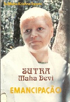 Sutra Maha Devi: Emancipação