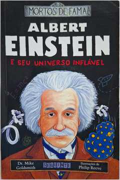 Albert Einstein e Seu Universo Infalível - Mortos de Fama