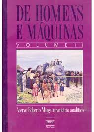 De Homens e Máquinas - Volume 2 / Arquivo Edgard Leuenroth