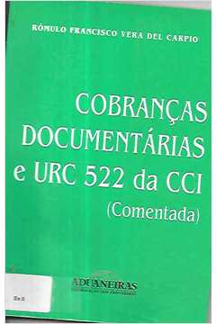 Cobranças Documentárias e Urc 522 da Cci ( Comentada)