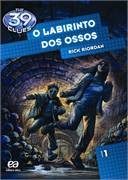 The 39 Clues - o Labirinto dos Ossos