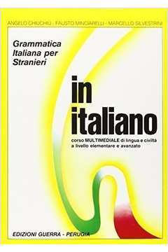 Grammatica Italiana Per Stranieri: in Italiano