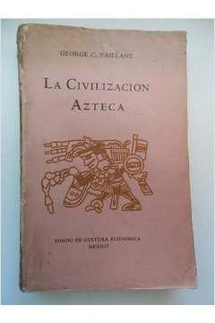 La Civilizacion Azteca