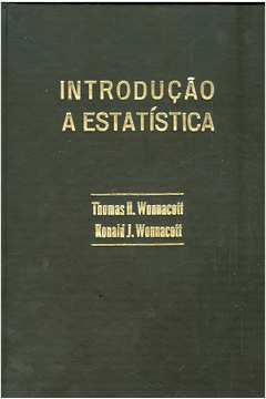 Livro: Introdução à Estatística - Thomas H. Wonnacott / Ronald J ...