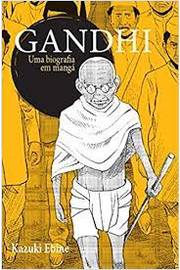 Gandhi - uma Biografia Em Mangá