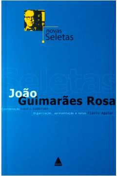 Novas Seletas - João Guimarães Rosa