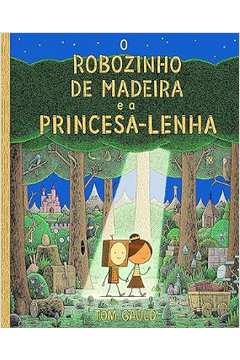 O Robozinho de Madeira e a Princesa-lenha