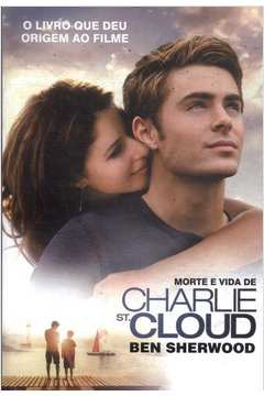 Livro Morte E Vida De Charlie St Cloud Ben Sherwood Estante Virtual