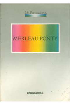 Os Pensadores: Merleau-ponty