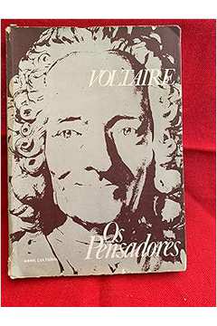 Voltaire - Coleção os Pensadores