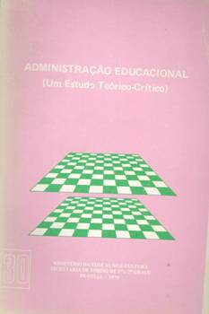 Administração Educacional - um Estudo Teórico-critico