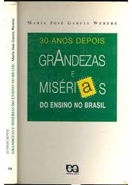 30 Anos Depois - Grandezas e Misérias do Ensino no Brasil