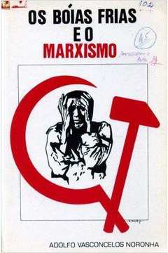Os Bóias Frias e o Marxismo