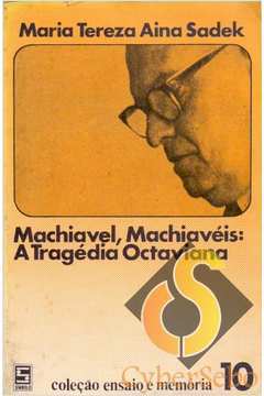 Machiavel, Machiavéis: a Tragédia Octaviana