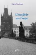 Uma Fênix Em Praga