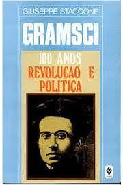 Gramsci - 100 Anos Revolução e Política